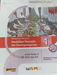 Pendidikan Pancasila dan Kewarganegaraan : Membangun Wawasan